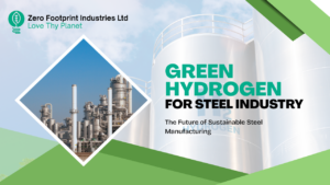 Green Hydrogen for Steel Industry: Future of Steel Manufacturing