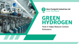 How Green Hydrogen Helps Reduce Carbon Emissions