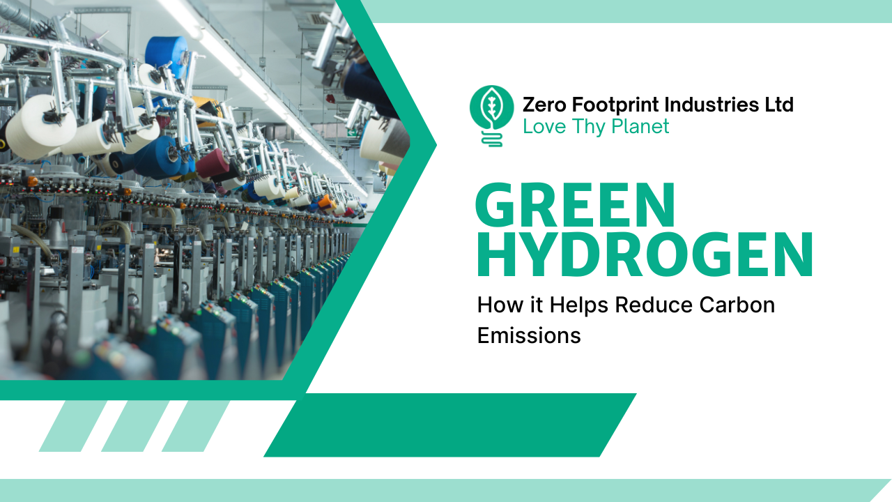 How Green Hydrogen Helps Reduce Carbon Emissions